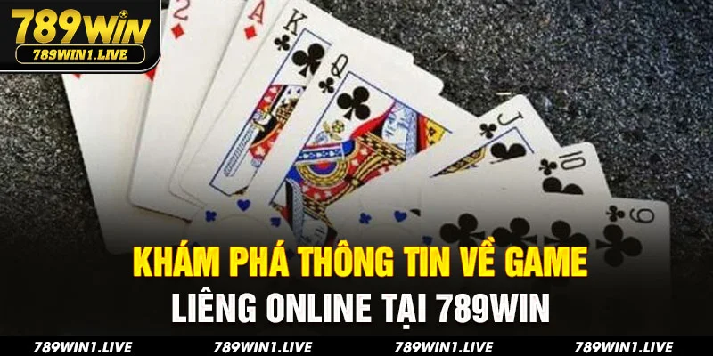Khám phá thông tin về game liêng online tại 789Win