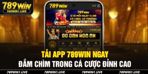 Tải app 789Win