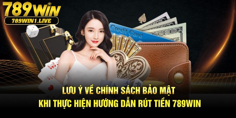 Những điều kiện rút tiền 789win thành viên cần nhớ